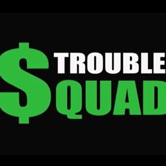 Trouble Squad