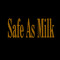 Safe As Milk