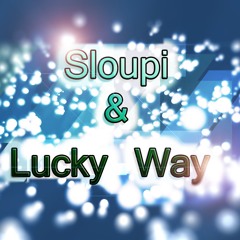 Sloupi & Lucky Way