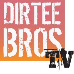 Dirtee Bros
