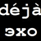 deja exo