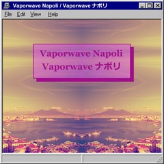 Vaporwave Napoli / ナポリ