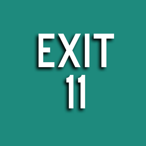 Stream Exit 11 music Listen to songs, albums, playlists for free on