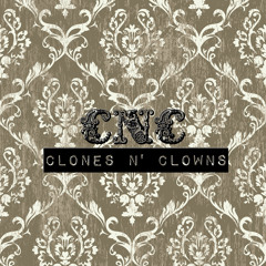 Clones N' Clowns