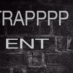 TRAPPPP ENT