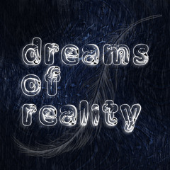 Dreams Of Reality