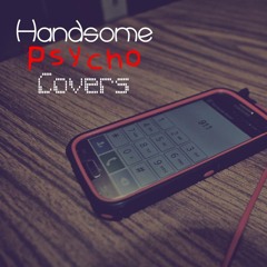 Handsome Psycho