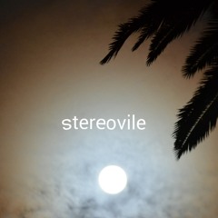 Stereo Vile