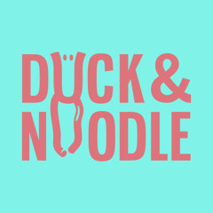 Duck & Noodle
