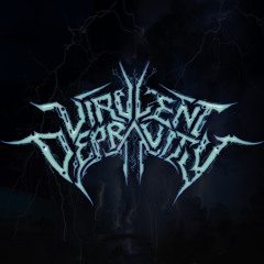 Virulent Depravity