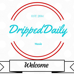 DrippedDaily