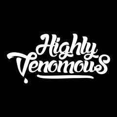 Highly Venomous