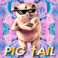Pig †ail