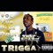 Trigga up next