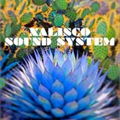 XALISCO SOUND SYSTEM