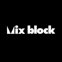 MIX BLOCK on block.fm