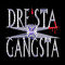 Gangsta Dresta