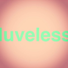 luveless