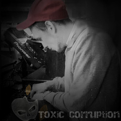 Toxic Corruption