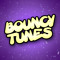 Bouncy Tunes