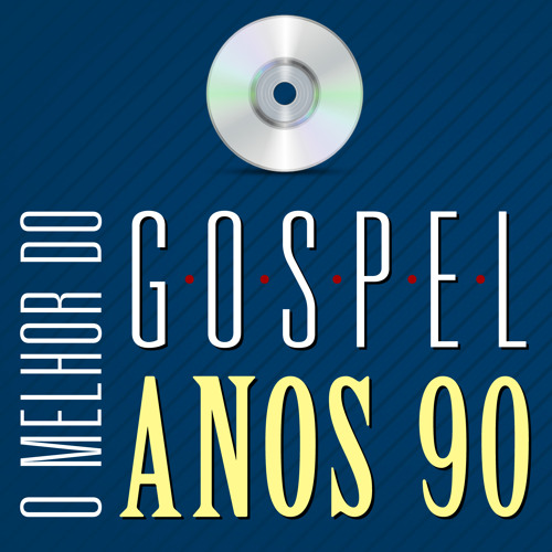 O Melhor do Gospel ’90’s avatar