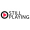 Still Playing