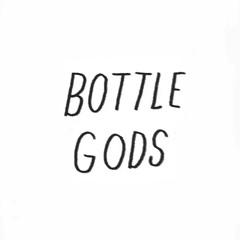 Bottle gods