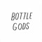 Bottle gods