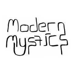 The Modern Mystics