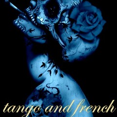 TANGO and FRENCH