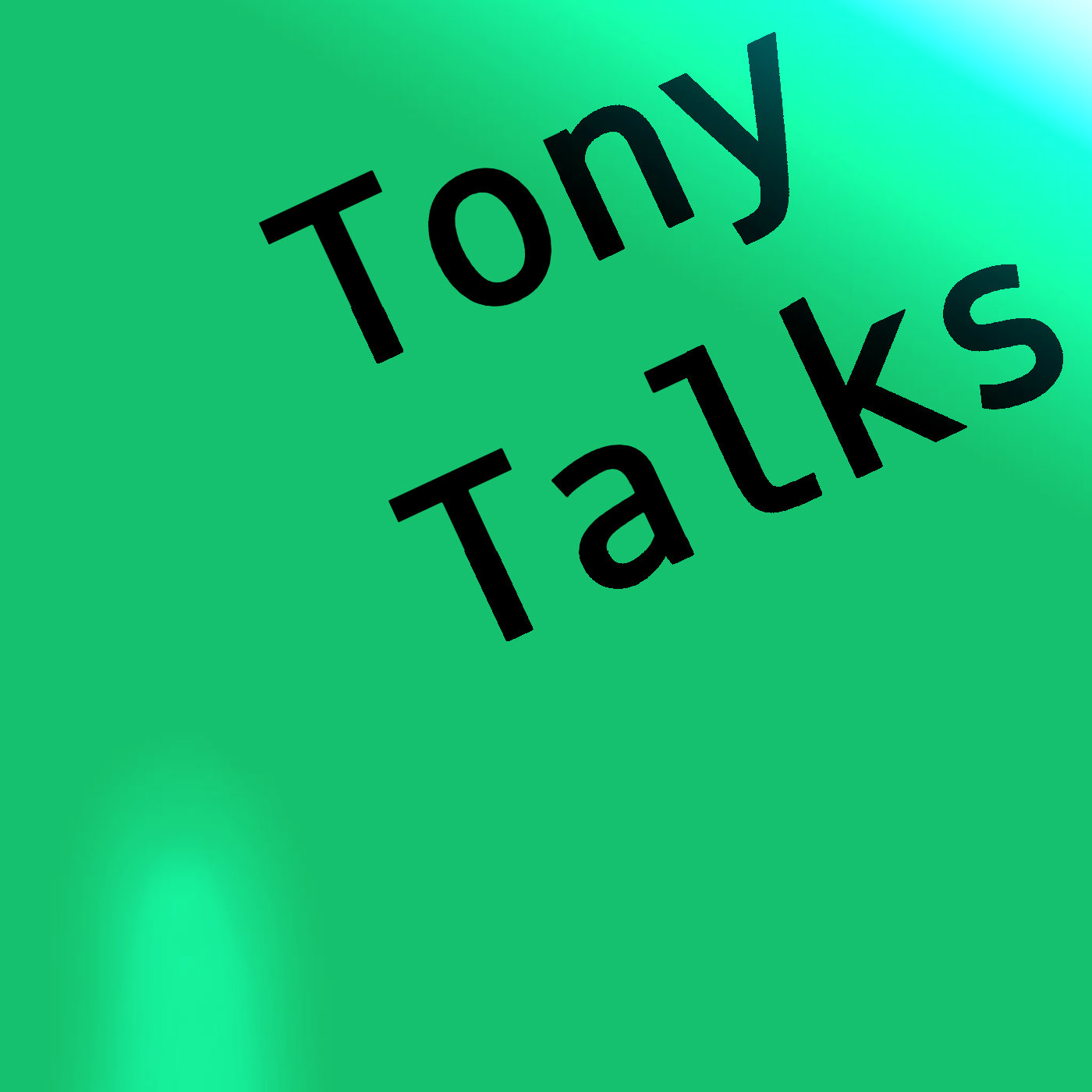 Tony-Talks