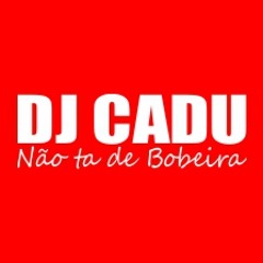 EU SOU DJ CADU
