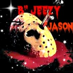 B''Jeezy"Jason
