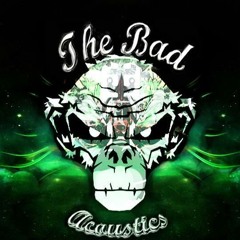 The Bad Acoustics