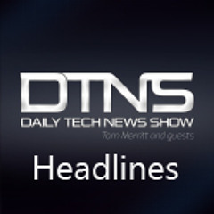 DTNS Headlines