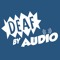 Deaf By Audio
