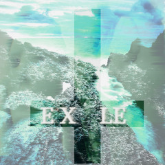 E X I L E