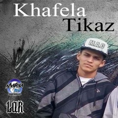 El Khafela Tikaz.