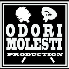 ODORI MOLESTI PRODUCTION