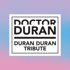 Doctor Duran Tribute