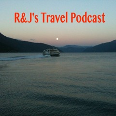 R&J's Travel Podcast