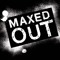 Maxed Out