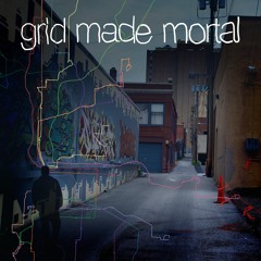 Grid Made Mortal
