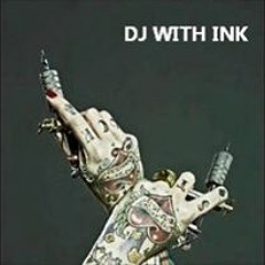 DJ WITH INK