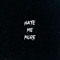 HATE ME MORE