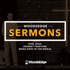 WoodsEdge Sermons