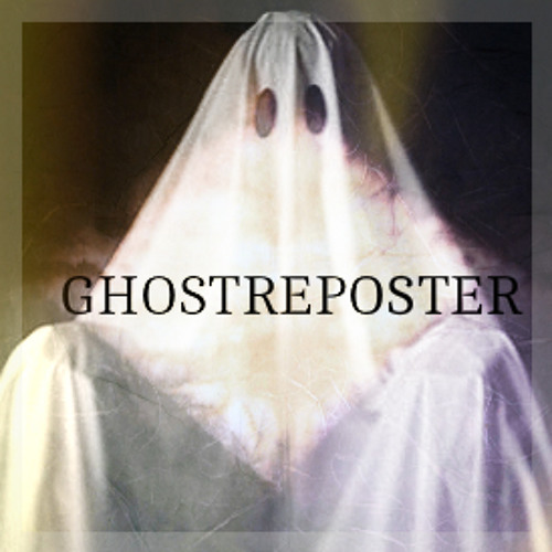 GHOSTREPOSTER’s avatar
