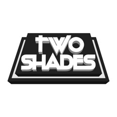 Two Shades