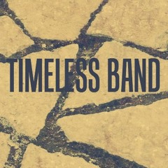 Timeless Band