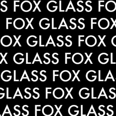 FOX GLASS